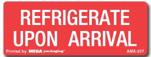 Warning Labels ''Refrigerate Upon Arrival '' 4 x 1.5"