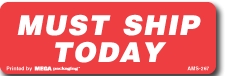 Warning Labels ''Must Ship Today '' 1 x 3"
