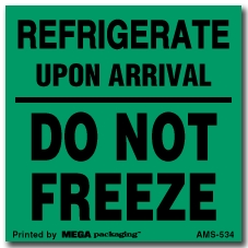 Warning Labels ''Refrigerate Upon Arrival Do Not Freeze '' 3 x 3"