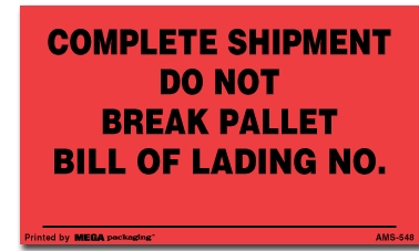 Warning Labels ''Complete Shipment Do Not Break Pallet '' 3 x 5"