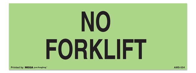 Warning Labels ''No Forklift '' 3 x 8"