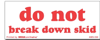 Warning Labels ''Do Not Break Down Skid '' 2 x 5"