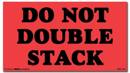 [LA-AMS-1003] Warning Labels ''DO NOT DOUBLE STACK '' 5 x 8"