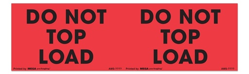 [LA-AMS-1245] Warning Labels ''DO NOT TOP LOAD '' 3 x 10"