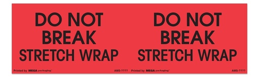 [LA-AMS-1250] Warning Labels ''DO NOT BREAK STRETCH WRAP '' 3 x 10"