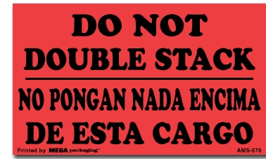[LA-AMS-576] Warning Labels ''Do Not Double Stack / No Pongan Nada Encima De Esta Carga '' 3 x 5"