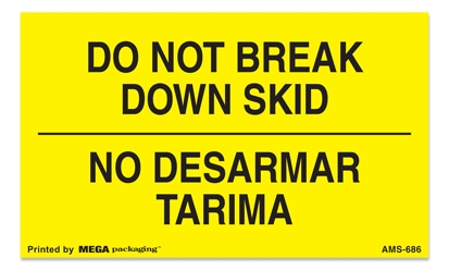 [LA-AMS-686] Warning Labels ''Do Not Break Down Skid/ Eng & Span '' 3 x 5"