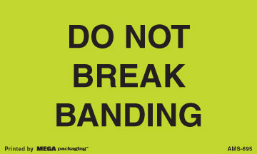 [LA-AMS-695] Warning Labels ''DO NOT BREAK BANDING '' 3 x 5"