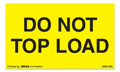 [LA-AMS-699] Warning Labels ''Do Not Top Load '' 3 x 5"