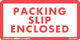 [LA-WAR-201] Warning Labels ''Packing Slip Enclosed'' 1.5 x 3"